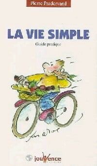 Livrenpoche : La vie simple - Pierre Pradervand - Livre
