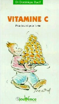 Vitamine C - Dominique Rueff -  Pratiques Jouvence - Livre