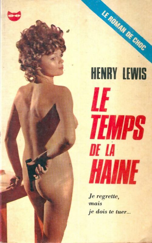 Livrenpoche : Le temps de la haine - Henry Lewis - Livre