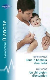 Livrenpoche : Pour le bonheur d'un bébé / Un chirurgien d'exception - Jennifer Taylor, Laura Iding - Livre