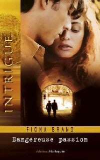 Livrenpoche : Dangereuse passion - Fiona Brand - Livre