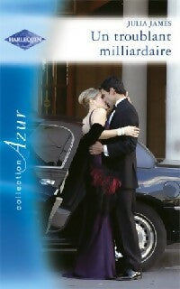 Livrenpoche : Un troublant milliardaire - Julia James - Livre