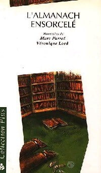 Livrenpoche : L'almanach ensorcelé - Marc Porret, Lord Véronique - Livre