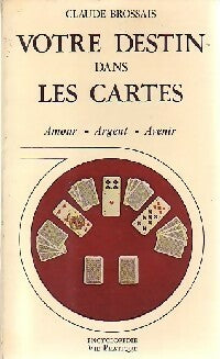 Votre destin dans les cartes - Claude Brossais - Livre