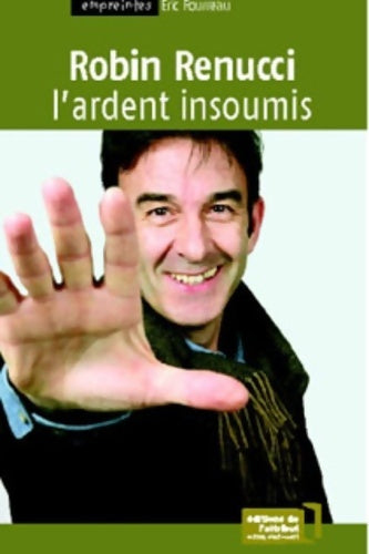 Livrenpoche : Robin Renucci, l'ardent insoumis - Eric Fourreau - Livre