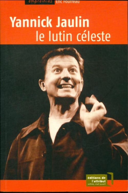 Livrenpoche : Yannick Jaulin, le lutin céleste - Eric Fourreau - Livre