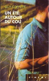 Livrenpoche : Un été autour du cou - Guy Goffette - Livre