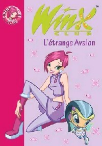 Livrenpoche : Winx club Tome IX : L'étrange Avalon - Sophie Marvaud - Livre