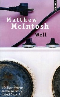 Livrenpoche : Well - Matthew Mcintosh - Livre