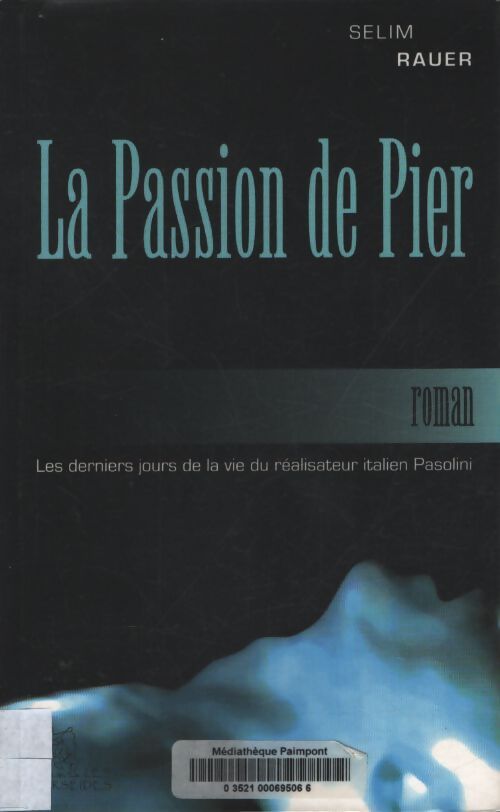 La passion de Pier - Selim Rauer - Livre