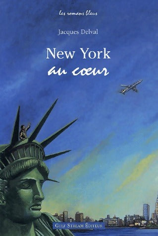 Livrenpoche : New York au coeur - Jacques Delval - Livre