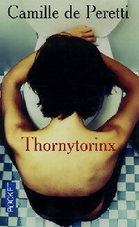 Livrenpoche : Thornytorinx - Camille De Peretti - Livre