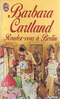 Rendez-vous à Berlin - Barbara Cartland - Livre