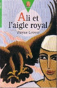Livrenpoche : Ali et l'aigle royal - Wayne Grover - Livre