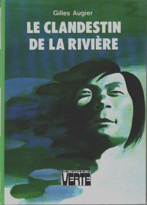 Livrenpoche : Le clandestin de la rivière - Gilles Augier - Livre