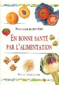 Livrenpoche : En bonne santé par l'alimentation - Denise Mortimore - Livre