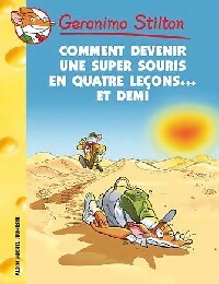 Livrenpoche : Comment devenir une super-souris en quatre jours et demi - Geronimo Stilton - Livre