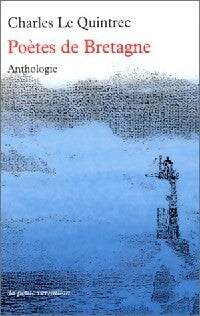 Livrenpoche : Poètes de Bretagne - Charles Le Quintrec - Livre