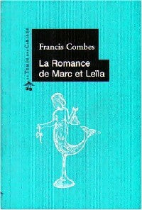 Livrenpoche : La Romance de Marc et Leïla - Francis Combes - Livre