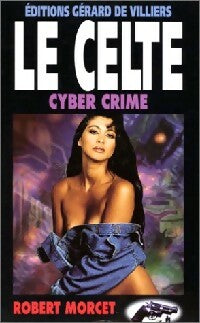 Cyber crime - Robert Morcet - Livre