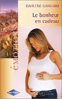 Livrenpoche : Le bonheur en cadeau - Darlene Graham - Livre