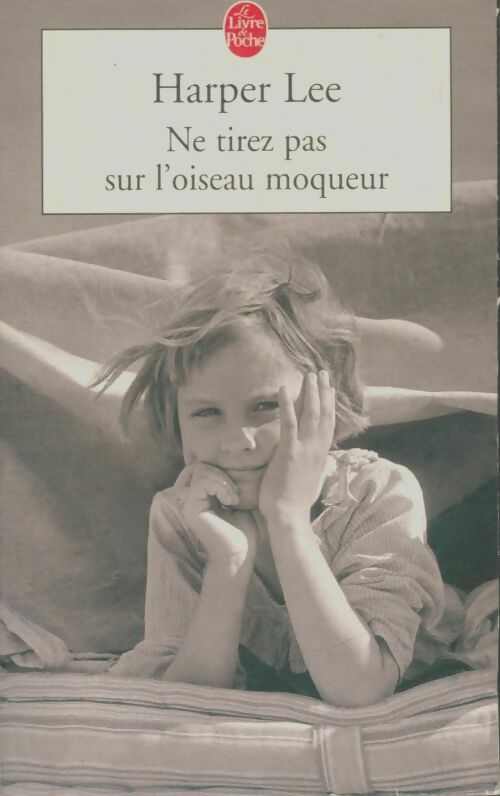 Livrenpoche : Ne tirez pas sur l'oiseau moqueur - Harper Lee - Livre