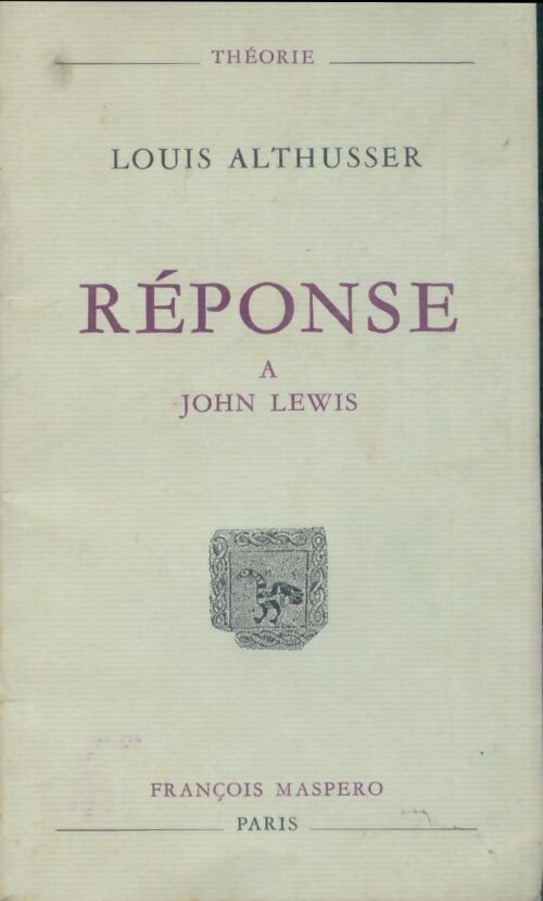 Réponse à John Lewis - Louis Althusser - Livre
