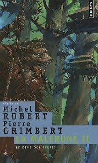 Livrenpoche : La malerune Tome II : Le dire des Sylfes - Pierre Grimbert - Livre