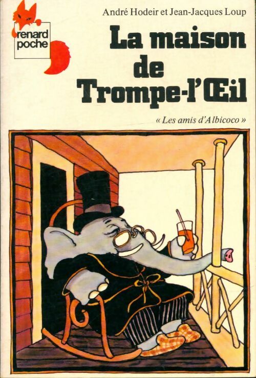 Livrenpoche : La maison de Trompe-l'Oeil - Les amis d'Albicoco - Livre