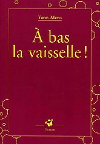 Livrenpoche : A bas la vaisselle ! - Yann Mens - Livre