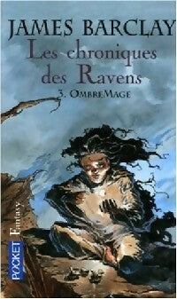 Livrenpoche : Les chroniques des Ravens Tome III : Ombremage - James Barclay - Livre