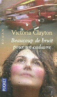 Livrenpoche : Beaucoup de bruit pour un cadavre - Victoria Clayton - Livre