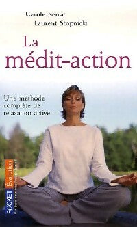 Livrenpoche : La medit-action - Carole Serrat, Laurent Stopnicki - Livre