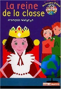 Livrenpoche : La reine de la classe - François Welgryn - Livre