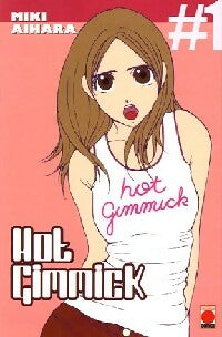 Livrenpoche : Hot gimmick Tome I - Miki Aihara - Livre