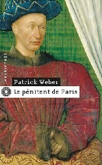 Livrenpoche : Le pénitent de Paris - Patrick Weber - Livre