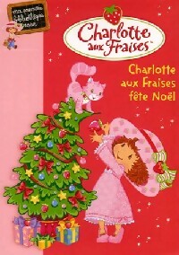 Livrenpoche : Charlotte aux fraises Tome VI : Charlotte aux fraises fête Noël - Katherine Quenot - Livre