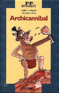Livrenpoche : Archicannibal - Catherine Romat - Livre