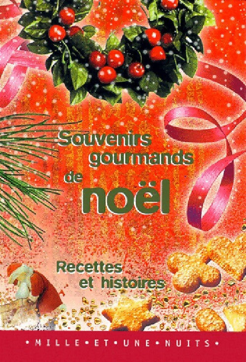 Livrenpoche : Souvenirs gourmands de Noël : Recettes et histoires - X - Livre