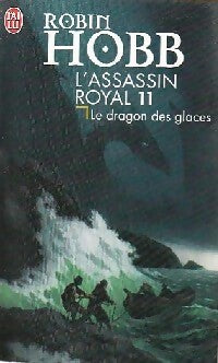 Livrenpoche : L'assassin royal Tome XI : Le dragon des glaces - Robin Hobb - Livre