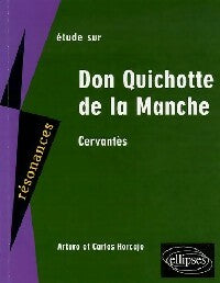 Livrenpoche : Etude sur Don Quichotte de la Manche de Cervantès - Arturo Horcajo, Carlos Horcajo - Livre