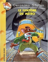 Livrenpoche : Le fantôme du métro - Geronimo Stilton - Livre