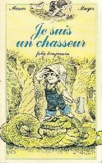 Livrenpoche : Je suis un chasseur - Mercer Mayer - Livre
