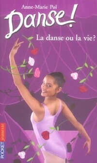 Livrenpoche : Danse ! Tome XXXV : La danse ou la vie ? - Anne-Marie Pol - Livre