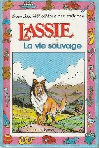 Livrenpoche : Lassie, la vie sauvage - Alain Jost - Livre