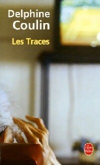 Livrenpoche : Les traces - Delphine Coulin - Livre