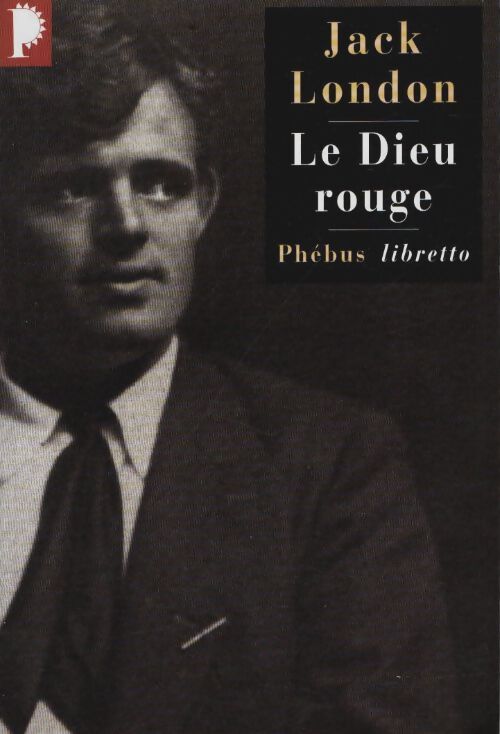 Livrenpoche : Le Dieu rouge - Jack London - Livre