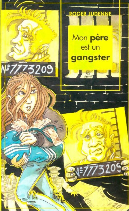 Livrenpoche : Mon père est un gangster - Roger Judenne - Livre