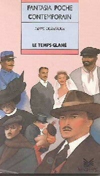 Livrenpoche : Le temps glané - Pierre Dussutour - Livre