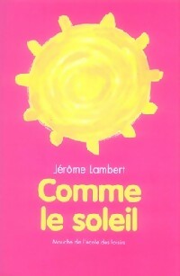 Comme le soleil - Jérome Lambert -  Mouche - Livre